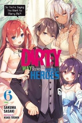 Dirty Way to Destroy the Goddess's Heroes, Vol. 6 (light novel)