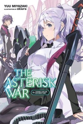 Asterisk War, Vol. 15 (light novel)