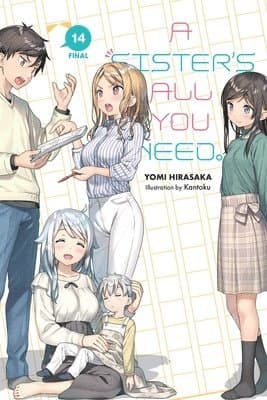 Sister's All You Need., Vol. 14 (light novel)