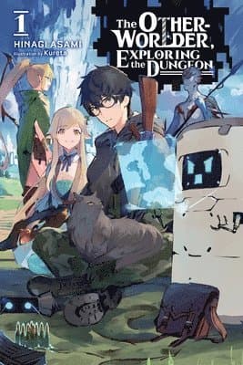 Otherworlder, Exploring the Dungeon, Vol. 1 (light novel)