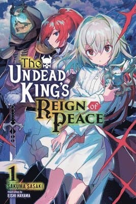 Undead King's Reign of Peace, Vol. 1 (light novel)