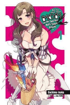 Do You Love Your Mom and Her Two-Hit Multi-Target Attacks?, Vol. 1 (light novel)