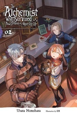 Alchemist Who Survived Now Dreams of a Quiet City Life, Vol. 2 (light novel)