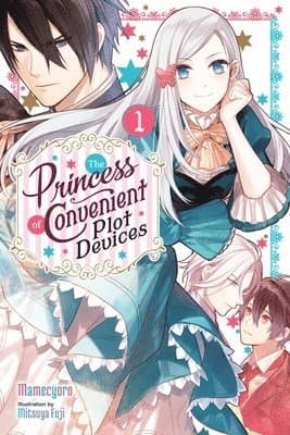 Princess of Convenient Plot Devices, Vol. 1 (light novel)