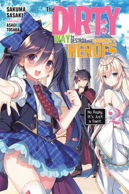 Dirty Way to Destroy the Goddess's Heroes, Vol. 2 (light novel)