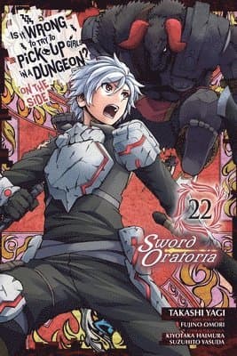 Is It Wrong to Try to Pick Up Girls in a Dungeon? On the Side: Sword Oratoria, Vol. 22 (manga)