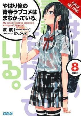 My Youth Romantic Comedy Is Wrong, As I Expected, Vol. 8 (light novel)