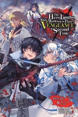 Hero Laughs While Walking the Path of Vengeance a Second Time, Vol. 8 (light novel)