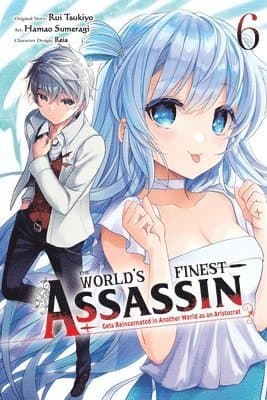 World's Finest Assassin Gets Reincarnated in Another World as an Aristocrat, Vol. 6 (manga)