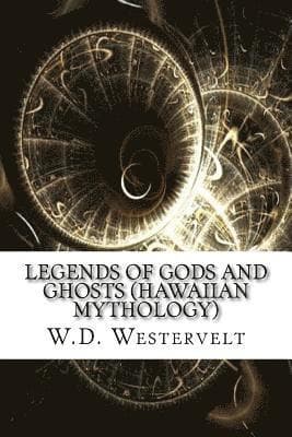 Legends of Gods and Ghosts (Hawaiian Mythology)