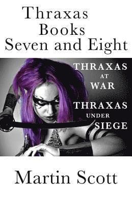Thraxas Books Seven and Eight