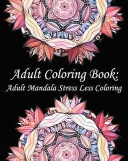 Adult Coloring Book: Adult Mandala Stress Less Coloring