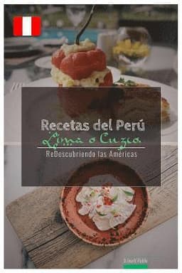 Recetas del Peru. Lima O Cuzco.