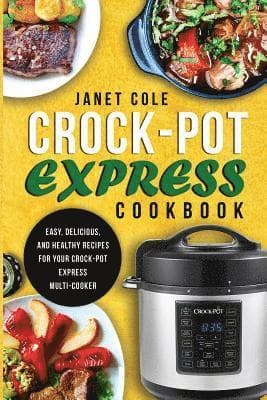 Crock-Pot Express Cookbook