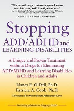 Stopping ADD/ADHD and Learning Disabilities: A Unique and Proven Treatment without Drugs for Eliminating ADD/ADHD and Learning Disabilities in Childre