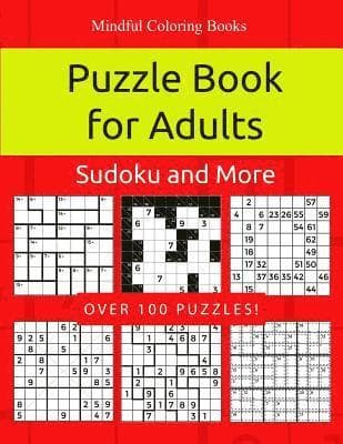 Puzzle Book for Adults: Killer Sudoku, Kakuro, Numbricks and Other Math Puzzles for Adults