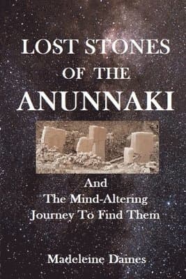 Lost Stones of the Anunnaki
