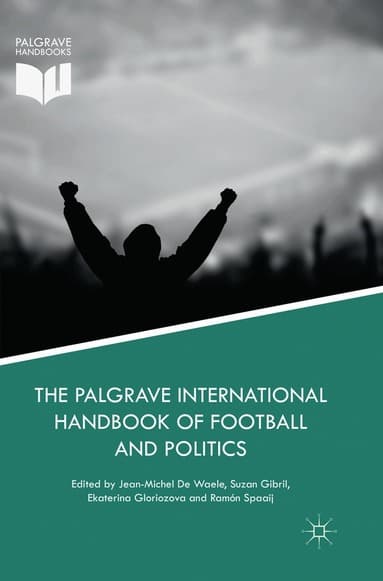 Palgrave International Handbook of Football and Politics