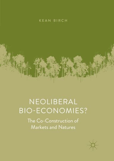 Neoliberal Bio-Economies?