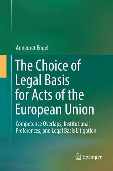 Choice of Legal Basis for Acts of the European Union