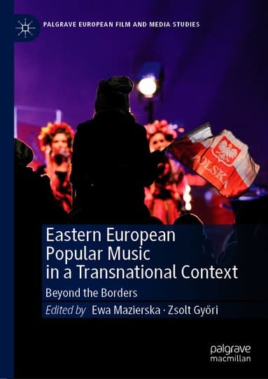 Eastern European Popular Music in a Transnational Context
