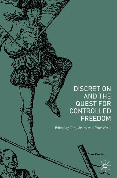 Discretion and the Quest for Controlled Freedom