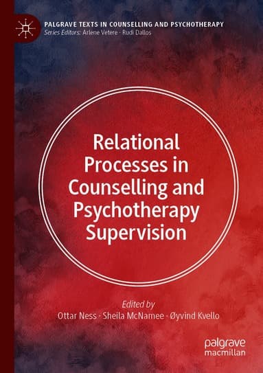 Relational Processes in Counselling and Psychotherapy Supervision