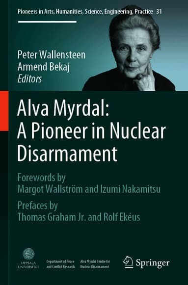 Alva Myrdal: A Pioneer in Nuclear Disarmament