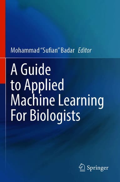 Guide to Applied Machine Learning for Biologists