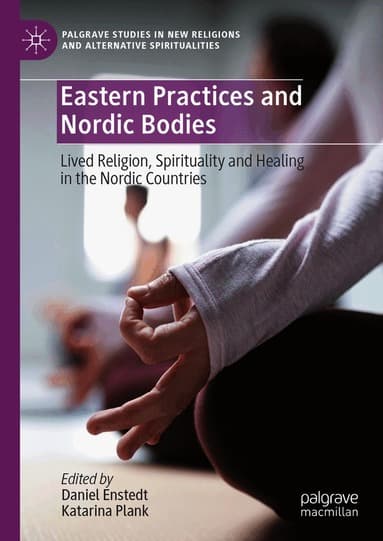 Eastern Practices and Nordic Bodies