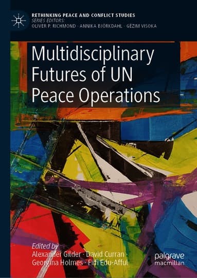 Multidisciplinary Futures of UN Peace Operations