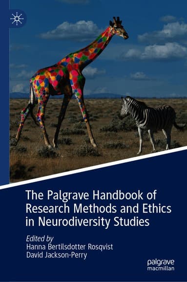 Palgrave Handbook of Research Methods and Ethics in Neurodiversity Studies
