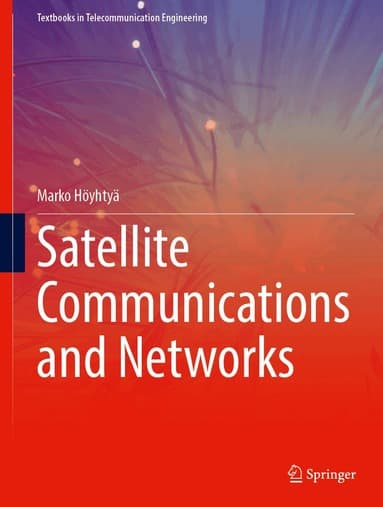 Satellite Communications and Networks