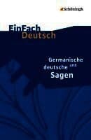 Germanische und deutsche Sagen. EinFach Deutsch Textausgaben