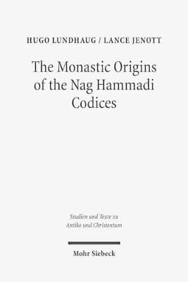 Monastic Origins of the Nag Hammadi Codices