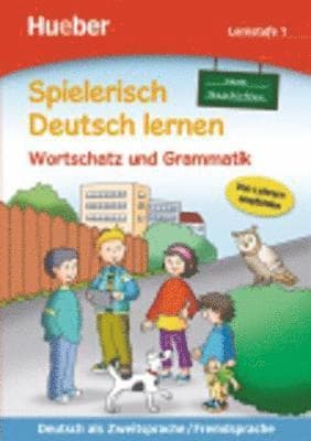 Spielerisch Deutsch lernen - neue Geschichten - Wortschatz und Grammatik - Lernstufe 1