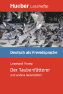 Der Taubenfutterer und andere Geschichten - Leseheft