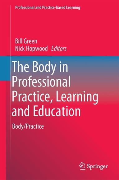 Body in Professional Practice, Learning and Education