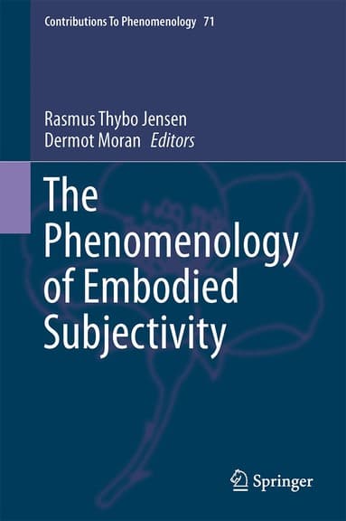 Phenomenology of Embodied Subjectivity