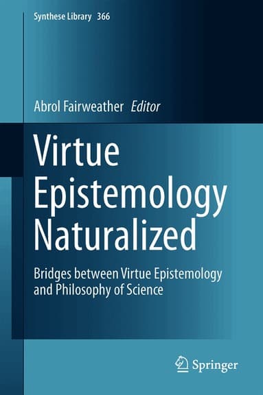 Virtue Epistemology Naturalized