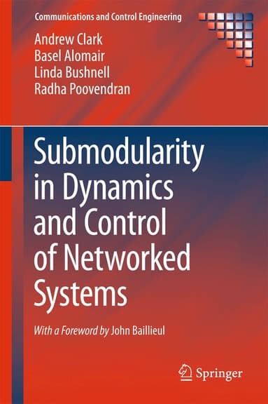 Submodularity in Dynamics and Control of Networked Systems