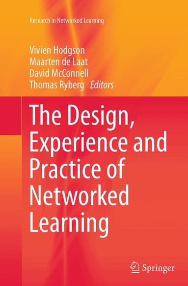 Design, Experience and Practice of Networked Learning
