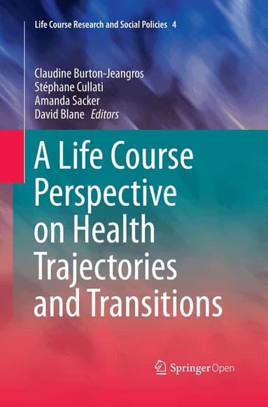 Life Course Perspective on Health Trajectories and Transitions