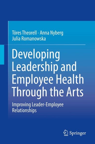 Developing Leadership and Employee Health Through the Arts
