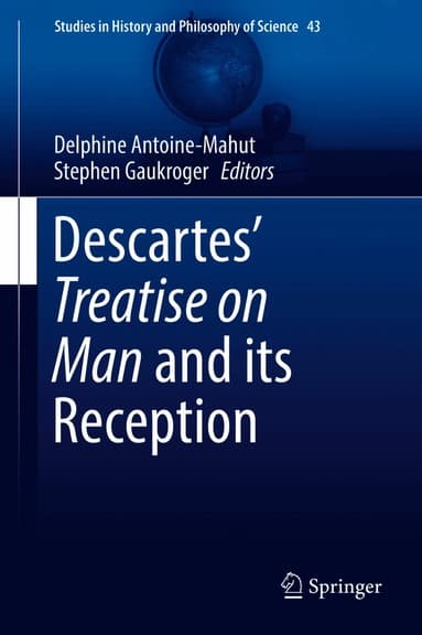 Descartes' Treatise on Man and its Reception