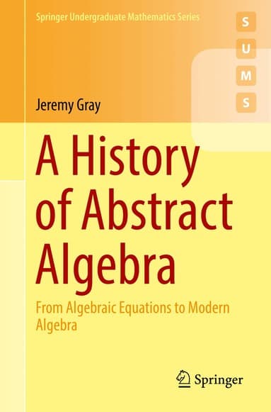 History of Abstract Algebra