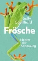 Omslag till boken Frösche. Meister der Anpassung av Sally Coulthard