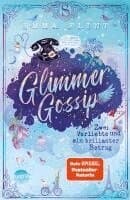 Glimmer Gossip (2). Zwei Verliebte und ein brillanter Betrug