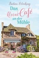 Das kleine Cafe an der Muhle