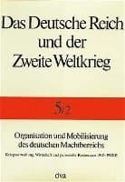 Organisation und Mobilisierung des deutschen Machtbereichs